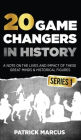 20 Game Changers In History (Series 1); A Note on the Lives and Impact of these Great Minds & Historical Figures (Edison, Freud, Mozart, Joan Of Arc, Jesus, Gandhi, Einstein, Buddha, and more)