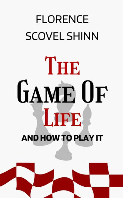 The Game of Life and How to Play It