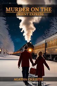 Title: Murder on the Orient Express: A Hercule Poirot Mystery, Author: Agatha Christie