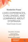 Lived Experiences, Challenges, and Learnings about Dyspraxia: Toward Greater Inclusion