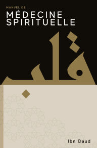 Title: Manuel de Mï¿½decine Spirituelle, Author: Ibn Daud
