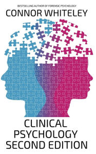 Title: Clinical Psychology: Second Edition, Author: Connor Whiteley