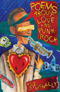 Title: Poems about Love and Punk Rock, Author: Joe McNally