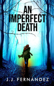 Title: An Imperfect Death, Author: J. J. Fernández
