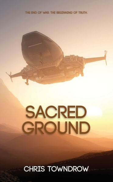 Sacred Ground: A post-war interstellar space opera adventure