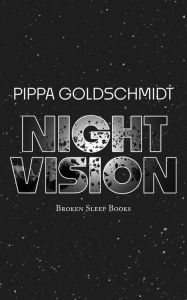 Title: Night Vision, Author: Pippa Goldschmidt