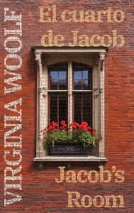 Title: El cuarto de Jacob - Jacob's Room, Author: Virginia Woolf