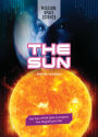 The Sun: Use Your STEM Skills to Explore Our Magnificent Star