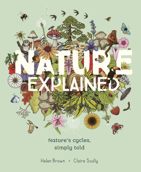 Nature Explained: A family guide to 20 nature cycles