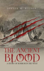 Title: The Ancient Blood, Author: Steven Wilson