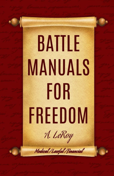 Battle Manuals for Freedom Collection: Know Your Medical Rights / Know Your Lawful Rights / Know Your Financial Rights