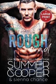 Title: Rough Road: A Motorcycle Club New Adult Romance (Large Print), Author: Summer Cooper