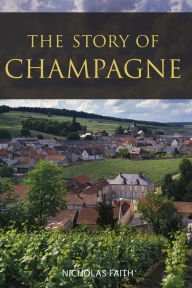Title: The Story of Champagne, Author: Nicholas Faith