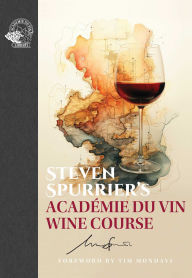 Title: Steven Spurrier's Académie du Vin Wine Course, Author: Steven Spurrier
