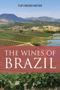 Title: The Wines of Brazil, Author: Tufi Neder Meyer