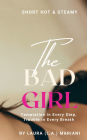 The BAD Girl: Temptation in Every Step, Trouble in Every Breath