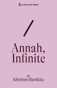 Title: Annah, Infinite, Author: Khairani Barokka
