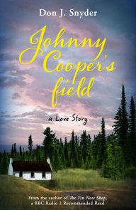 Title: Johnny Cooper's Field, Author: Don J Snyder