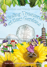Title: Finding Treasure at Kew Gardens, Author: Anthea and Wendy Turner