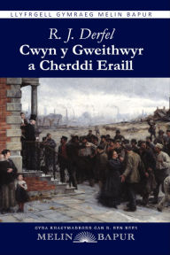 Title: Cwyn y Gweithwyr a Cherddi Eraill (eLyfr), Author: Robert Jones Derfel
