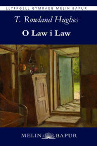 Title: O Law i Law (eLyfr), Author: T. Rowland Hughes