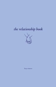 Title: The Relationship Book: A Journal Of Love, Author: Freya Winters