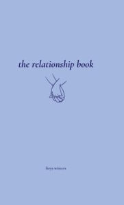 Title: The Relationship Book: A Journal Of Love, Author: Freya Winters