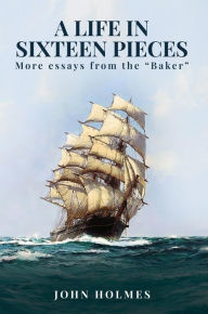 Title: A life in Sixteen Pieces (More essays from the 