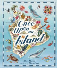 Title: Once Upon An Island: An Atlas of Islands from around the World, Author: Alice Albinia