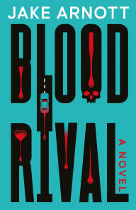 Title: Blood Rival, Author: Jake Arnott