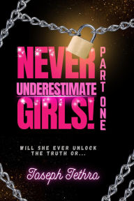Title: Never Underestimate Girls!, Author: Joseph Jethro
