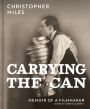 Carrying the Can: Memoir Of A Filmmaker