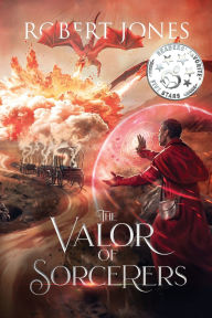 Title: The Valor of Sorcerers, Author: Robert Jones