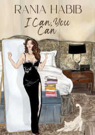 Title: I Can, You Can, Author: Rania Habib