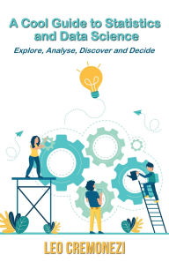 Title: A Cool Guide to Statistics and Data Science, Author: Leo Cremonezi