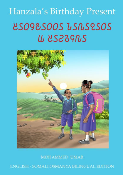 Hanzala's Birthday Present: English - Somali Osmanya Bilingual Edition