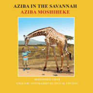 Title: Aziba in the Savannah: English - Oshiwambo Bilingual Edition, Author: Mohammed Umar