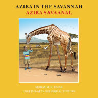Title: Aziba in the Savannah: English - Afar Bilingual Edition, Author: Mohammed Umar