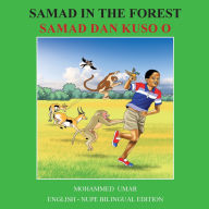Title: Samad in the Forest: English - Nupe Bilingual Edition, Author: Mohammed Umar