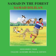 Title: Samad in the Forest: English - Kanembu Bilingual Edition, Author: Mohammed Umar