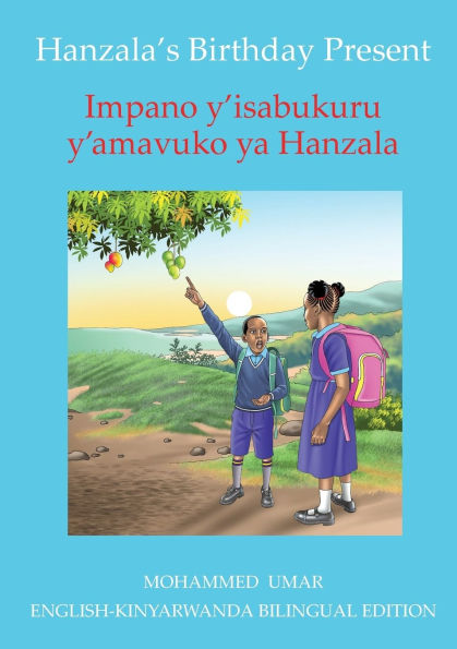 Hanzala's Birthday Present: English - Kinyarwanda Bilingual Edition