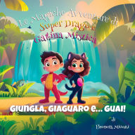 Title: Giungla, Giaguaro e... Guai!, Author: Eleonora Micozzi