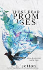 These Dead Promises: Nix & Harleigh Book Two