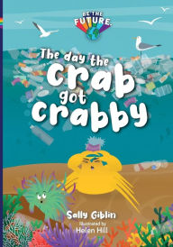 Title: The day the crab got crabby, Author: Sally Giblin