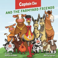 Title: Captain Cleo and the Farmyard Friends, Author: Martin Aitken