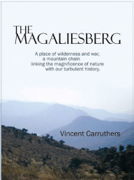 Title: The Magaliesberg, Author: Vincent Carruthers