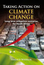 Taking Action on Climate Change: Long Term Mitigation Scenarios for South Africa