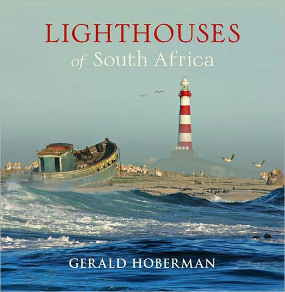 Lighthouses Of South Africa By Gerald Hoberman Mellany Fick Hardcover Barnes And Noble® 0606