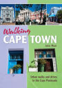 Walking Cape Town: Urban walks and drives in the Cape Peninsula