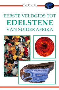 Title: Eerste Veldgids tot Edelstene van Suider Afrika, Author: Bruce Cairncross